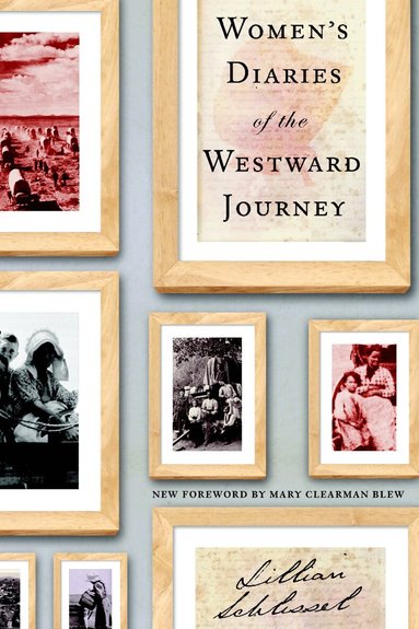 Lillian Schlissel - Women's Diaries of the Westward Journey, Häftad