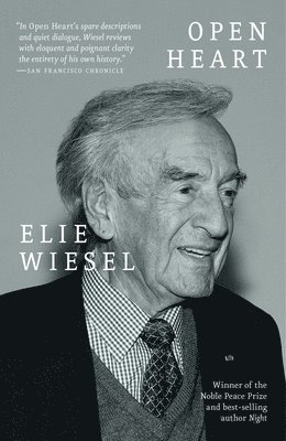 Elie Wiesel - Open Heart: A Memoir, Häftad