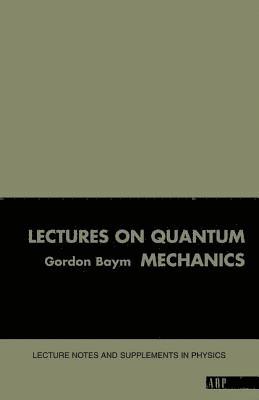 Lectures On Quantum Mechanics 1