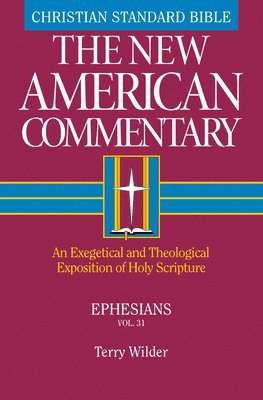 bokomslag Ephesians: An Exegetical and Theological Exposition of Holy Scripture Volume 31