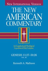 bokomslag Genesis 11:27-50:26: An Exegetical and Theological Exposition of Holy Scripture Volume 1