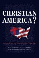 Daryl C. Cornett, Daryl C Cornett - Christian America?: Perspectives on Our Religious Heritage, Häftad