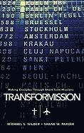 Michael S. Wilder, Shane W. Parker, Michael S Wilder, Shane W Parker - Transformission: Making Disciples Through Short-Term Missions, Inbunden
