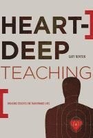 bokomslag Heart-Deep Teaching