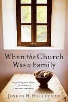 When the Church Was a Family 1