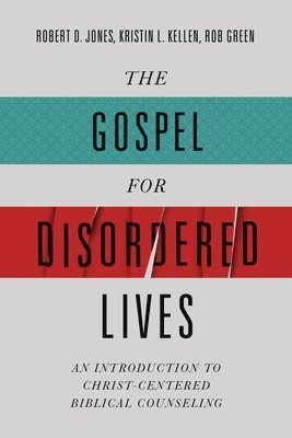 bokomslag Gospel for Disordered Lives, The