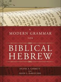 bokomslag A Modern Grammar for Biblical Hebrew