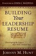 bokomslag Building Your Leadership Résumé: Developing the Legacy That Will Outlast You