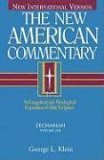 Zechariah: An Exegetical and Theological Exposition of Holy Scripture Volume 21