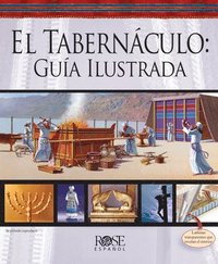bokomslag El Tabernáculo: Guía Ilustrada = The Tabernacle