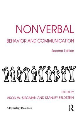Aaron W. Siegman, Stanley Feldstein - Nonverbal Behavior and Communication, Häftad