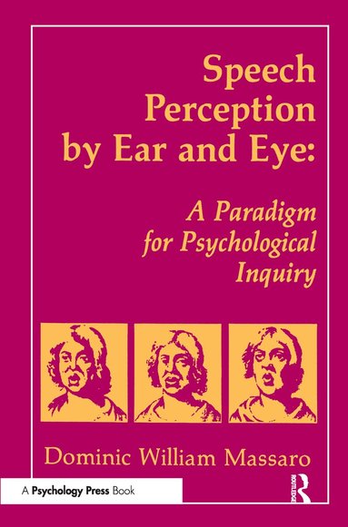 Dominic W. Massaro - Speech Perception By Ear and Eye, Häftad