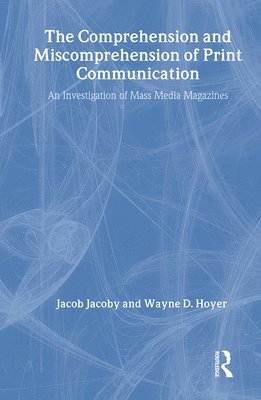 The Comprehension and Miscomprehension of Print Communication 1
