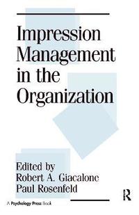 bokomslag Impression Management in the Organization
