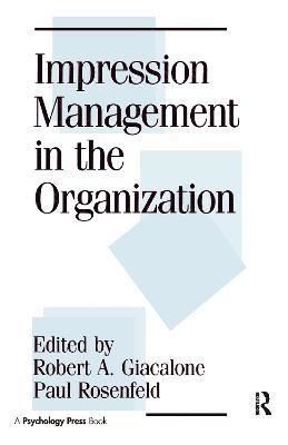 Impression Management in the Organization 1