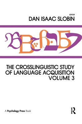 Dan Isaac Slobin - Crosslinguistic Study of Language Acquisition, Inbunden