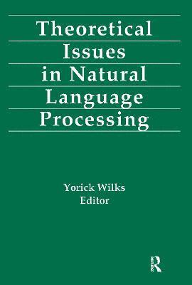 Theoretical Issues in Natural Language Processing 1