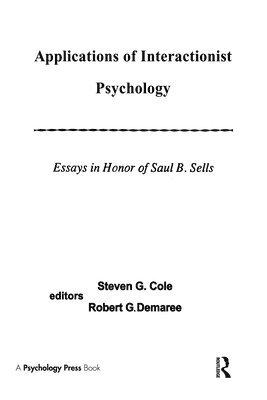Steven G. Cole, Robert Demaree, William Curtis - Applications of interactionist Psychology, Inbunden