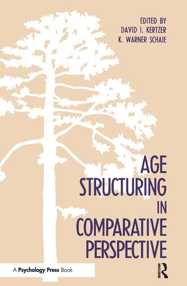 David I. Kertzer, K. Warner Schaie - Age Structuring in Comparative Perspective, Inbunden