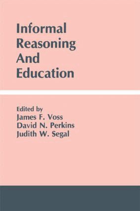 James F. Voss, David N. Perkins, Judith W. Segal - Informal Reasoning and Education, Häftad