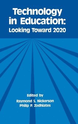 Raymond S. Nickerson, Philip P. Zodhiates - Technology in Education, Inbunden