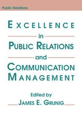 James E. Grunig - Excellence in Public Relations and Communication Management, Häftad