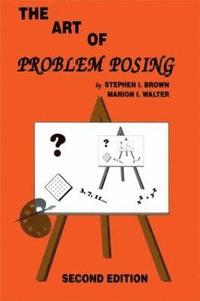 bokomslag The Art of Problem Posing