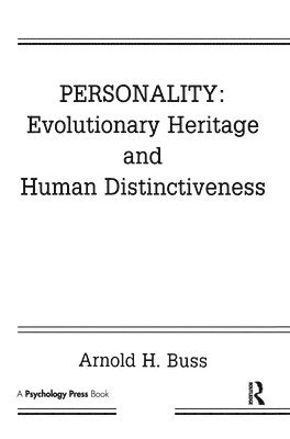 Personality: Evolutionary Heritage and Human Distinctiveness 1
