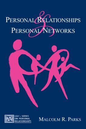 Malcolm R. Parks - Personal Relationships and Personal Networks, Inbunden