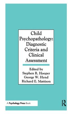 Stephen R. Hooper, George W. Hynd, Richard E. Mattison - Child Psychopathology, Inbunden