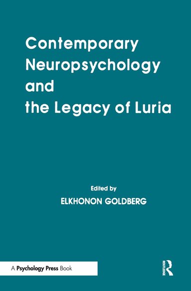 Elkhonon Goldberg - Contemporary Neuropsychology and the Legacy of Luria, Inbunden