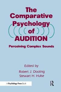 bokomslag The Comparative Psychology of Audition
