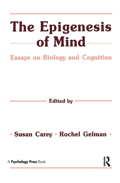Susan Carey, Rochel Gelman - Epigenesis of Mind, Inbunden