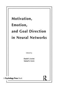 bokomslag Motivation, Emotion, and Goal Direction in Neural Networks