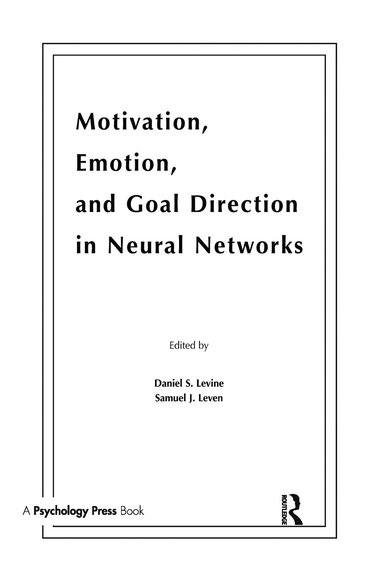 bokomslag Motivation, Emotion, and Goal Direction in Neural Networks