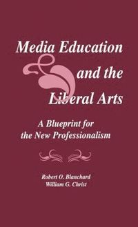 bokomslag Media Education and the Liberal Arts