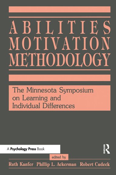 Ruth Kanfer, Phillip L. Ackerman, Robert Cudeck - Abilities, Motivation and Methodology, Häftad