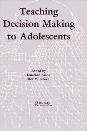 Jonathan Baron, Rex V. Brown - Teaching Decision Making To Adolescents, Inbunden