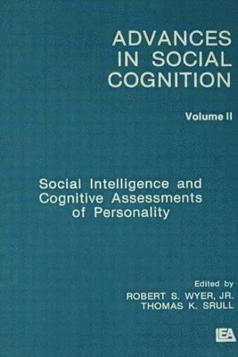 Robert S. Wyer, Jr., Thomas K. Srull, Robert S. Wyer Jr - Social Intelligence and Cognitive Assessments of Personality, Häftad