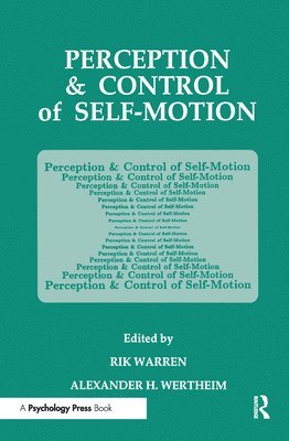 Perception and Control of Self-motion 1