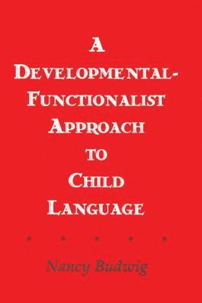 Nancy Budwig - Developmental-functionalist Approach To Child Language, Inbunden