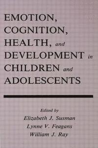 bokomslag Emotion, Cognition, Health and Development in Children and Adolescents