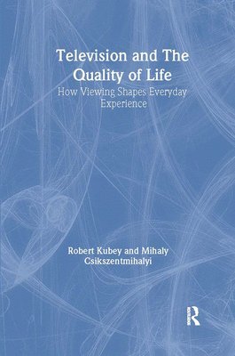 Television and the Quality of Life 1