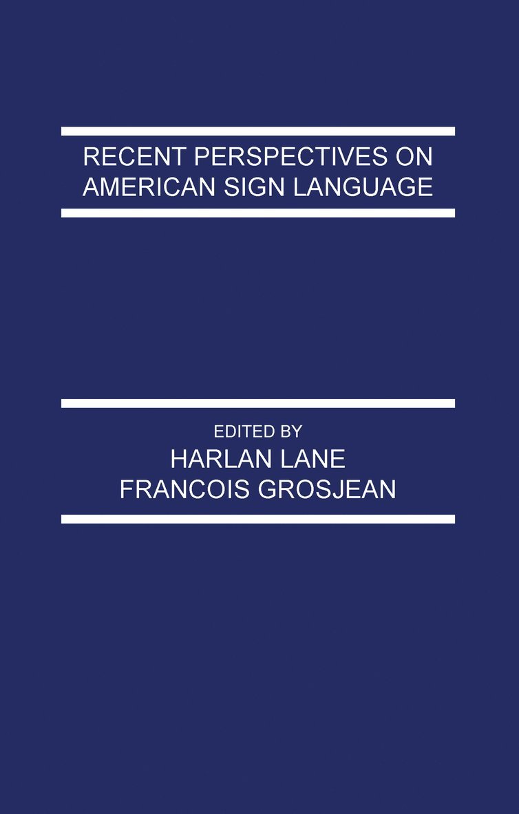 Recent Perspectives on American Sign Language 1