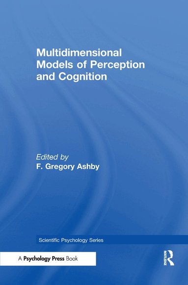 F. Gregory Ashby - Multidimensional Models of Perception and Cognition, Inbunden