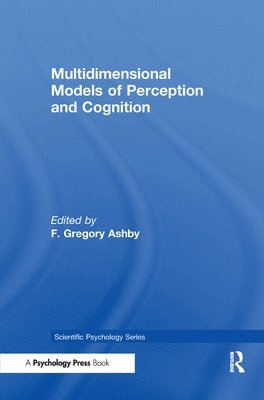 Multidimensional Models of Perception and Cognition 1