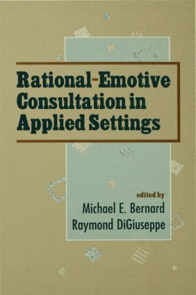 Raymond DiGiuseppe, Michael L. Bernard - Rational-emotive Consultation in Applied Settings, Inbunden