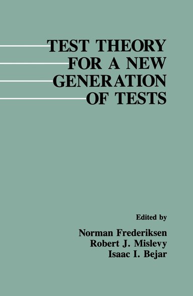 Norman Frederiksen, Robert J. Mislevy, Isaac I. Bejar - Test Theory for A New Generation of Tests, Inbunden