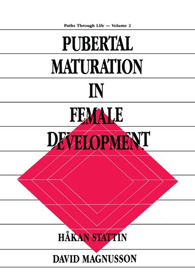 H†kan Stattin, David Magnusson, Hakan Stattin - Pubertal Maturation in Female Development, Inbunden