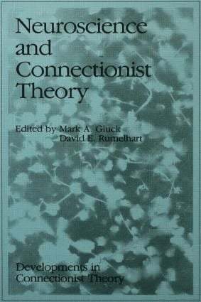 Mark A. Gluck, David E. Rumelhart - Neuroscience and Connectionist Theory, Häftad